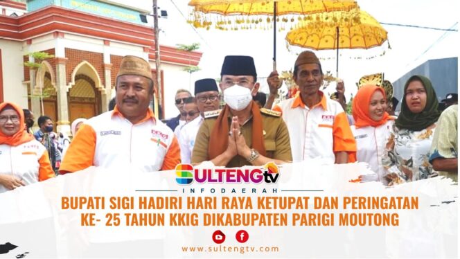 
					BUPATI SIGI HADIRI HARI RAYA KETUPAT DIKABUPATEN PARIGI MOUTONG