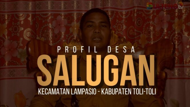 
					PROFIL DESA SALUGAN KEC. LAMPASIO – TOLITOLI