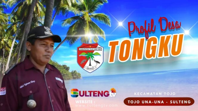 
					PROFIL DESA TONGKU, KEC. TOJO, KAB. TOJO UNA-UNA