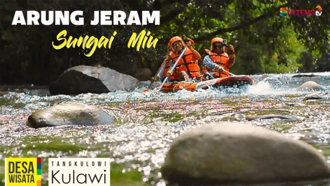
					Wisata Rafting Sungai Miu Desa Tangkulowi – Kulawi, Sulawesi Tengah